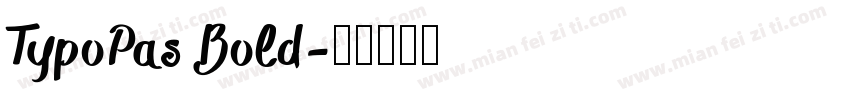 TypoPas Bold字体转换